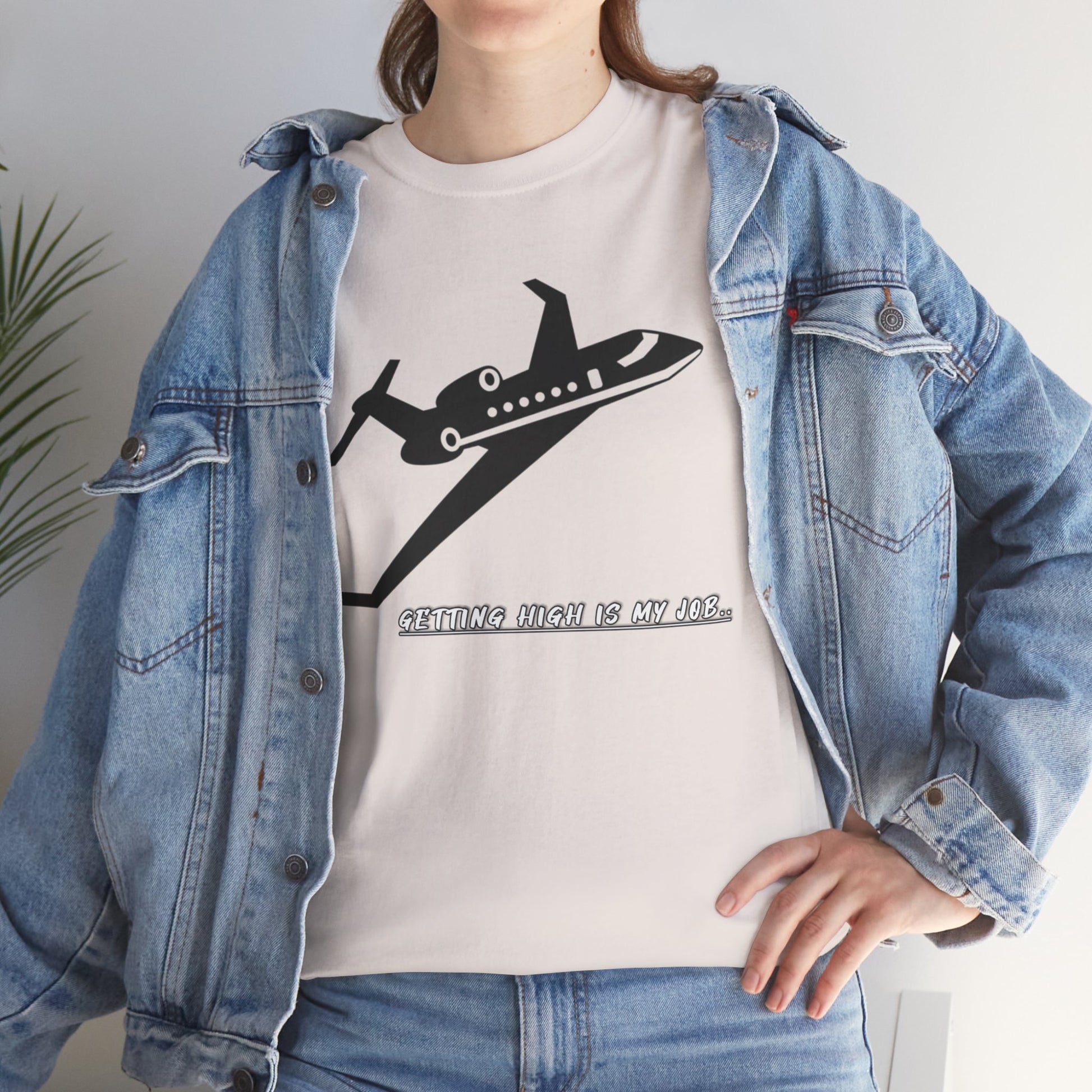 GETTING HIGH IS MY JOB. T-SHIRT. FUNNY. AVIATION. JOKES. PILOTS