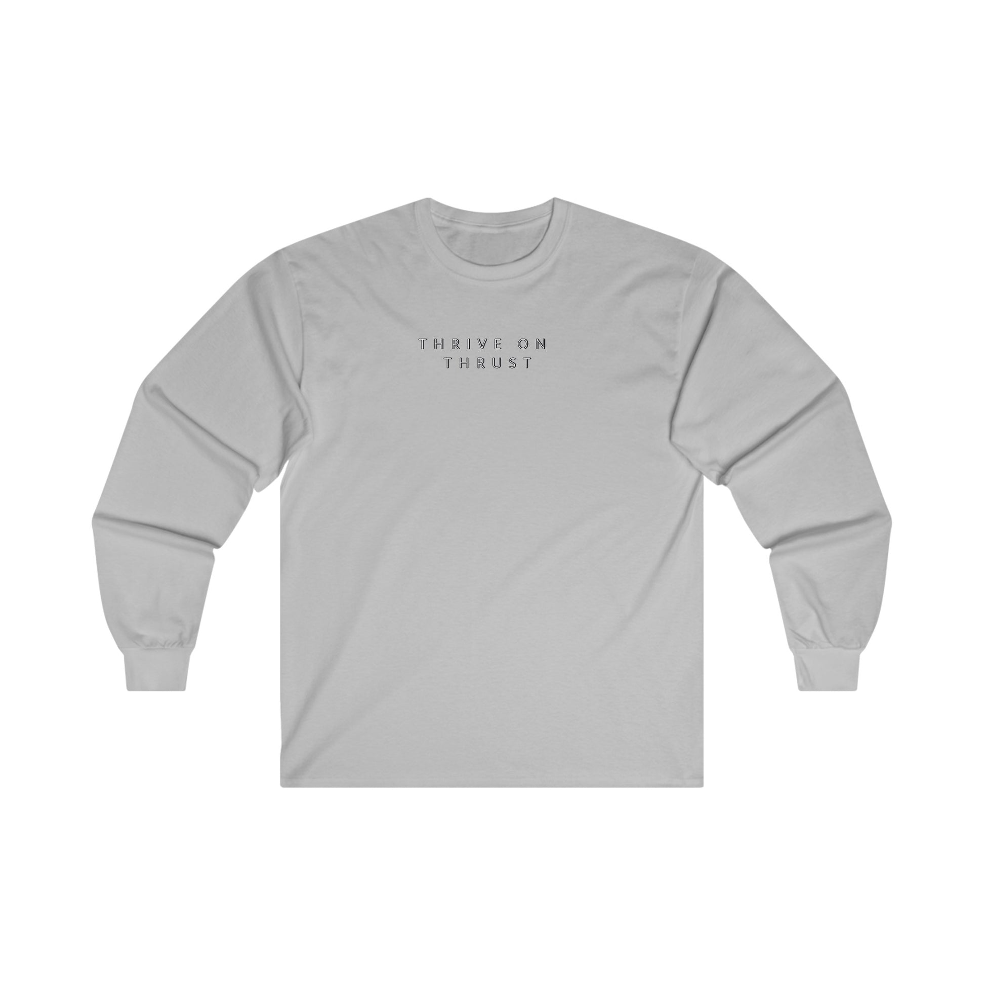 Thrive on Thrust. pilots. gifts. aviation. long sleeve. travel.