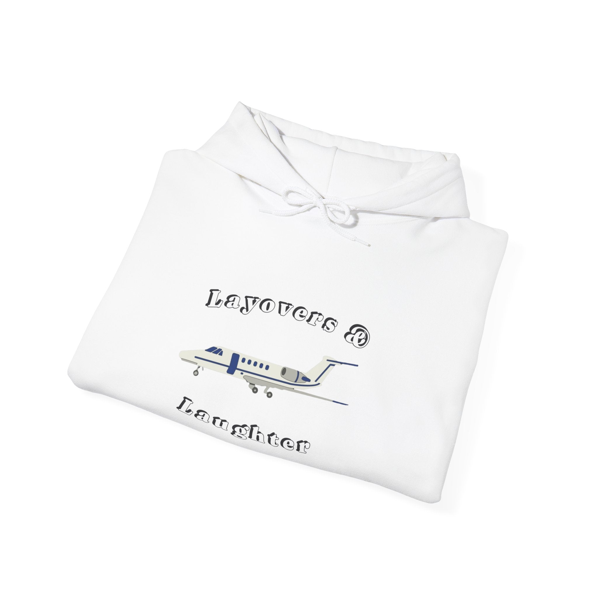 Hoodie for Pilots, layovers & laughter, gifts for pilots, travel, aviation gifts, aviation, planes