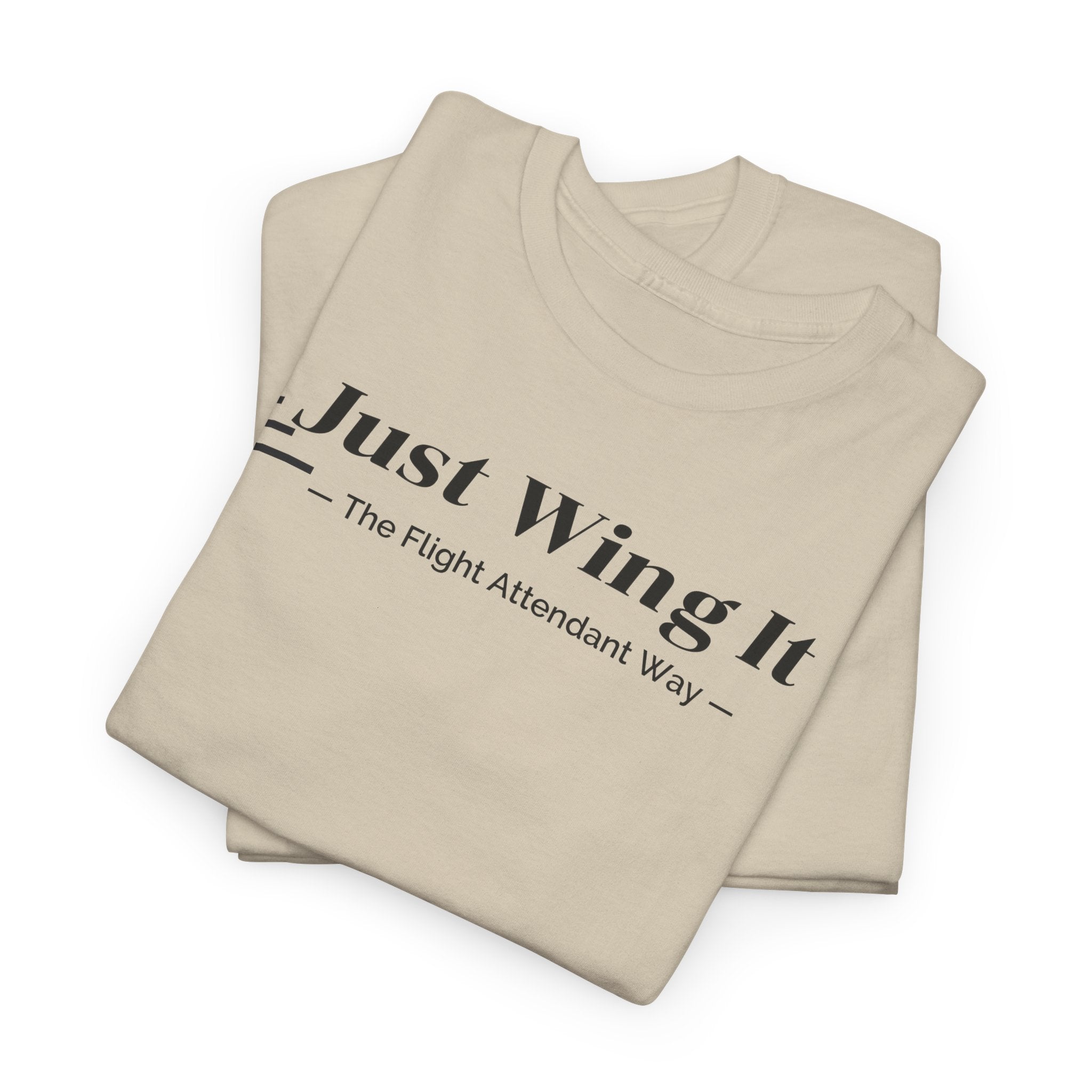 Just Wing It. the flight attendant way. aviation. t-shirt. pilots. travel. work.