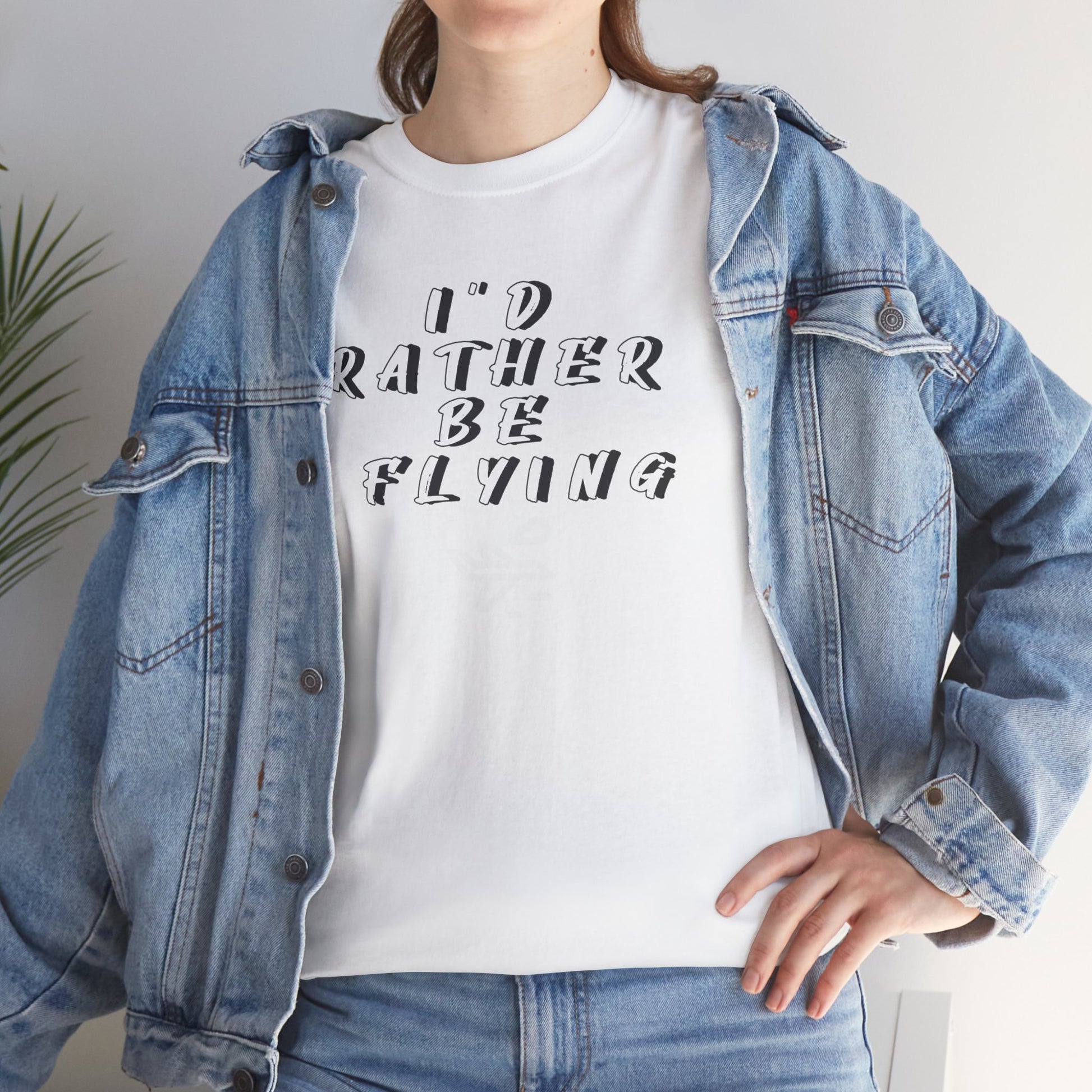 I'd rather be flying! T-shirt. aviation. pilots. travel. shirt