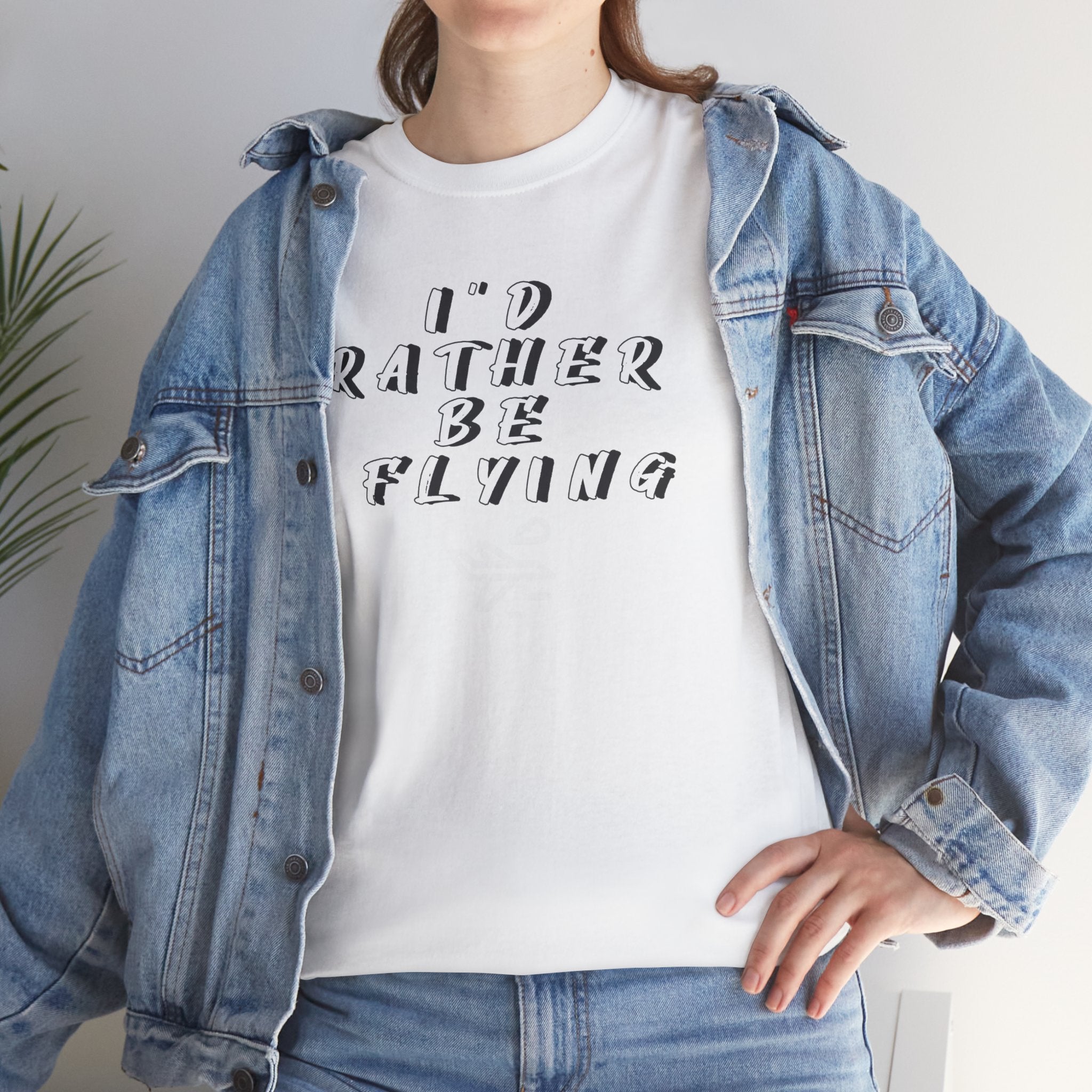 I'd rather be flying! T-shirt. aviation. pilots. travel. shirt